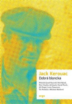 Kniha: Dobrá bloncka - Kerouac, Jack