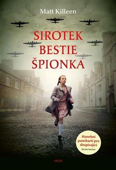 Kniha: Sirotek, bestie, špiónka - Killeen, Matt