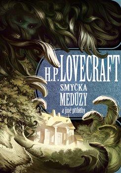 Kniha: Smyčka medúzy a jiné příběhy - Howard Phillips Lovecraft