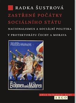 Kniha: Zastřené počátky sociálního státu - Šustrová, Radka