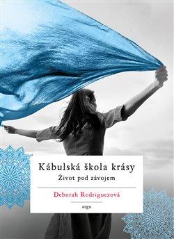 Kniha: Kábulská škola krásy - Deborah Rodriguezová