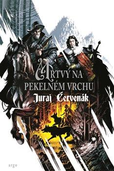 Kniha: Mrtvý na Pekelném vrchu - Juraj Červenák