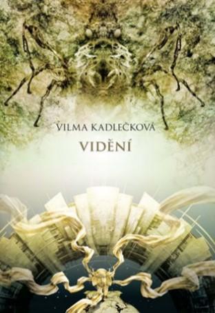 Kniha: Mycelium IV: Vidění - Vilma Kadlečková