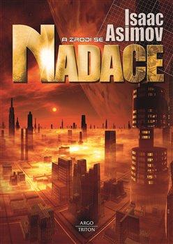 Kniha: Nadace 7 - A zrodí se Nadace - Asimov Isaac