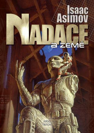 Kniha: Nadace 5 - Nadace a Země - Asimov Isaac