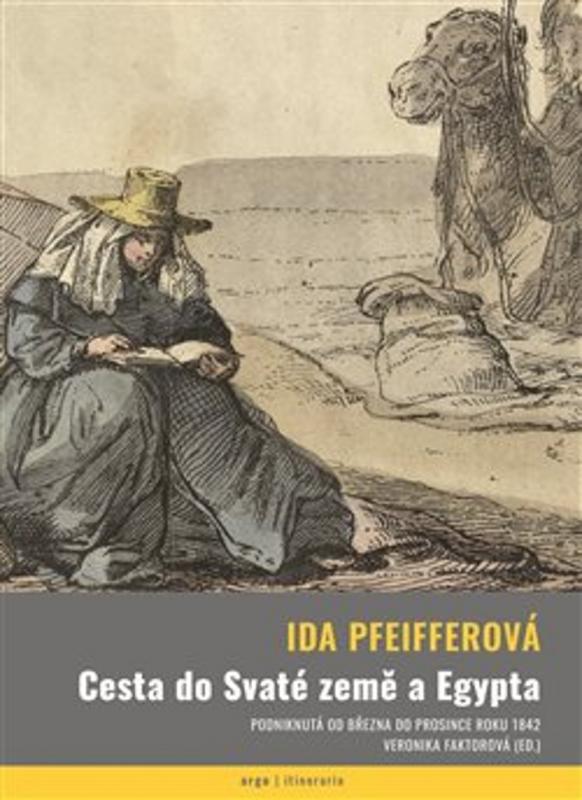 Kniha: Cesta do Svaté země a Egypta - Ida Pfeifferová