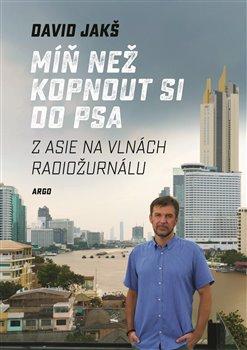 Kniha: Míň než kopnout si do psa - David Jakš