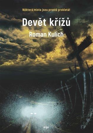 Kniha: Devět křížů - Kulich, Roman