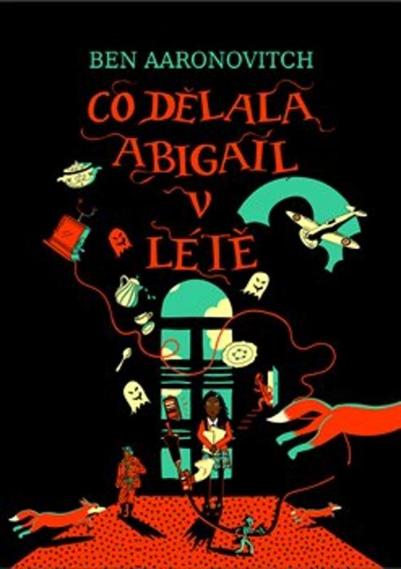 Kniha: Co dělala Abigail v létě - Ben Aaronovitch