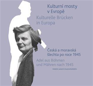 Kniha: Kulturní mosty v Evropě / Kulturelle Brücken in Europa - kolektiv autorů