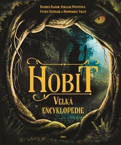 Kniha: Hobit – velká encyklopedie - Damien Bador
