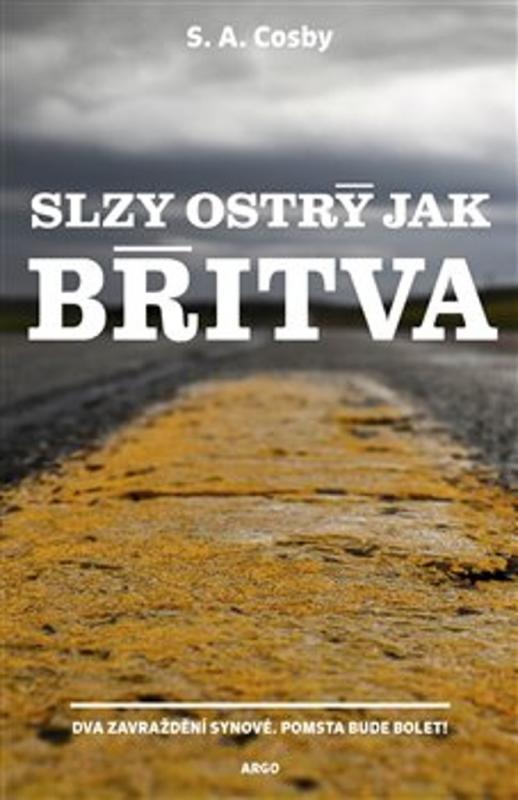 Kniha: Slzy ostrý jak břitva - S. A.Cosby