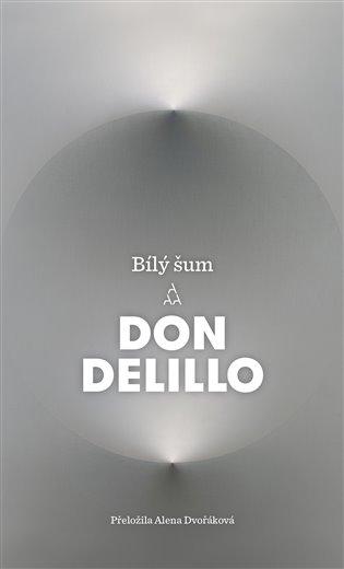 Kniha: Bílý šum - DeLillo, Don