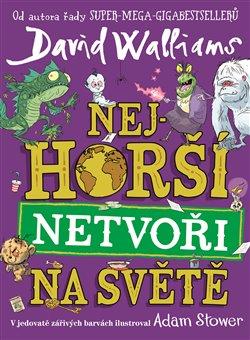 Kniha: Nejhorší netvoři na světě - David Walliams