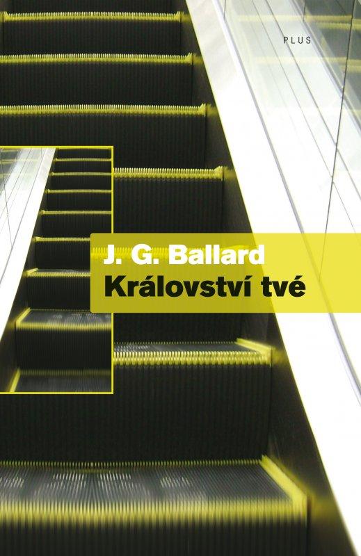 Kniha: Království tvé - J. G. Ballard