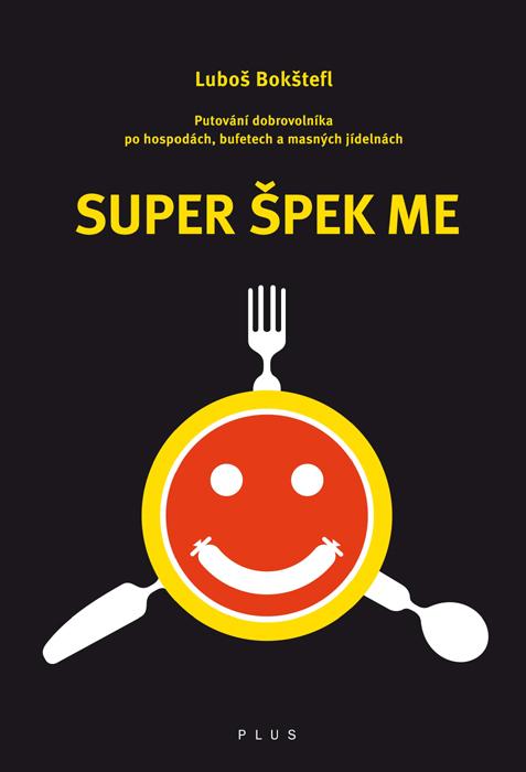 Kniha: Super Špek Me - Luboš Bokštefl