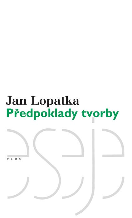 Kniha: Předpoklady tvorby - Jan Lopatka