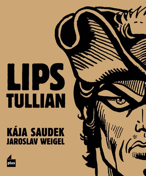 Kniha: Lips Tullian - Kája Saudek, Jaroslav Weigel