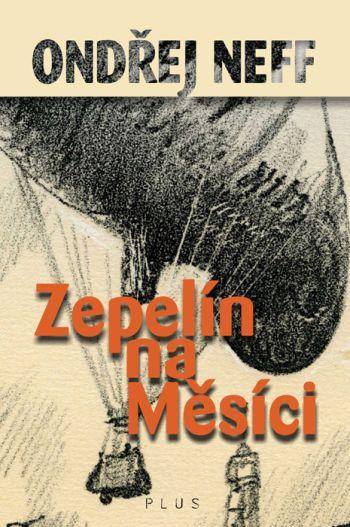 Kniha: Zepelín na Měsíci - Ondřej Neff