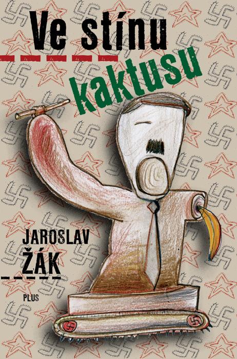 Kniha: Ve stínu kaktusu - Jaroslav Žák