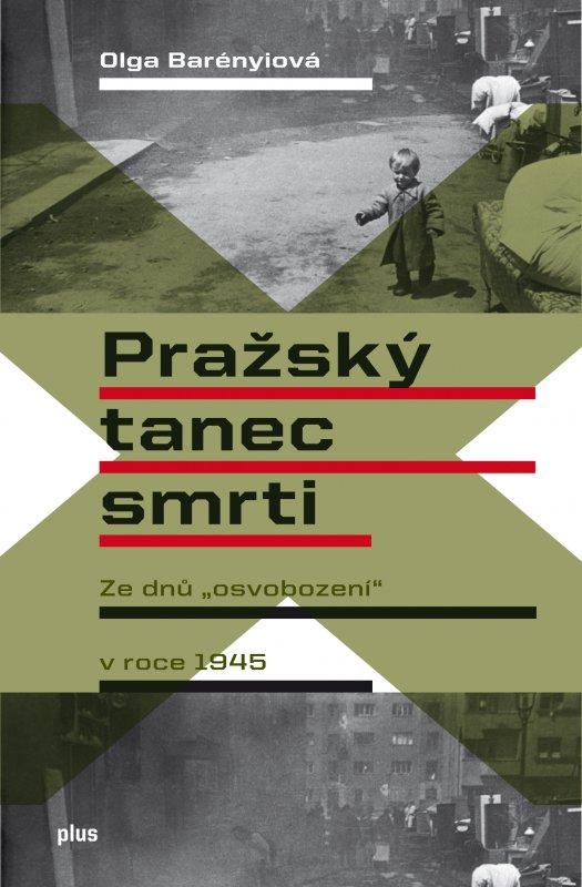 Kniha: Pražský tanec smrti - Olga Barényiová
