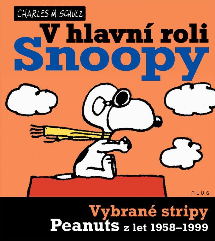 Kniha: Snoopy (5) V hlavní roli Snoopy - Charles Schulz