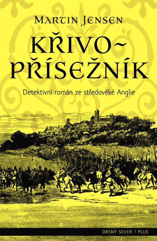 Kniha: Křivopřísežník - Martin Jensen