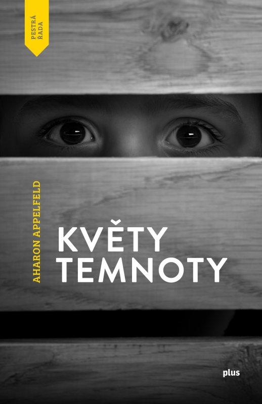 Kniha: Květy temnoty - Aharon Appelfeld