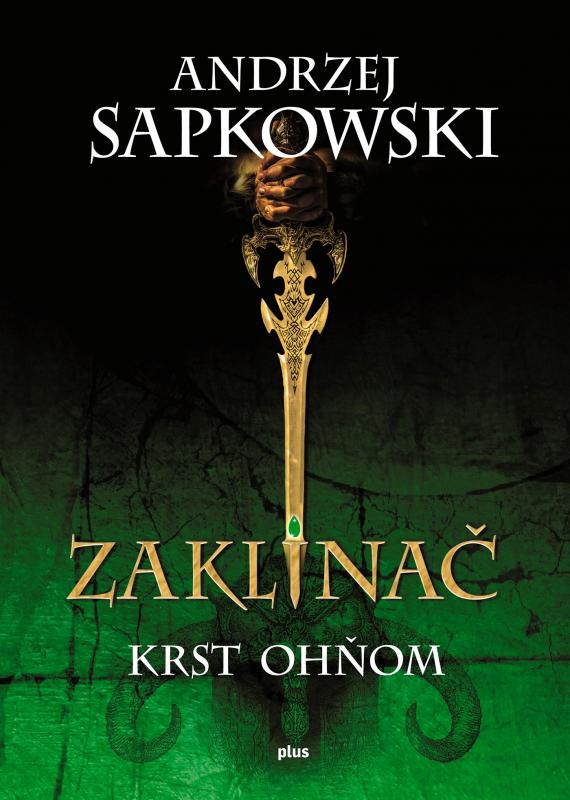 Kniha: Zaklínač V Krst ohňom - Andrzej Sapkowski