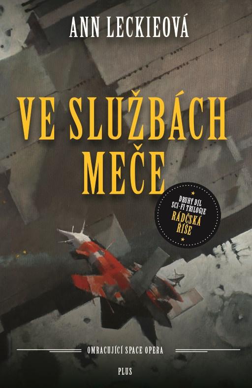 Kniha: Ve službách Meče - Ann Leckieová