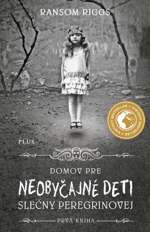 Kniha: Domov pre neobyčajné deti slečny Peregrinovej - Ransom Riggs