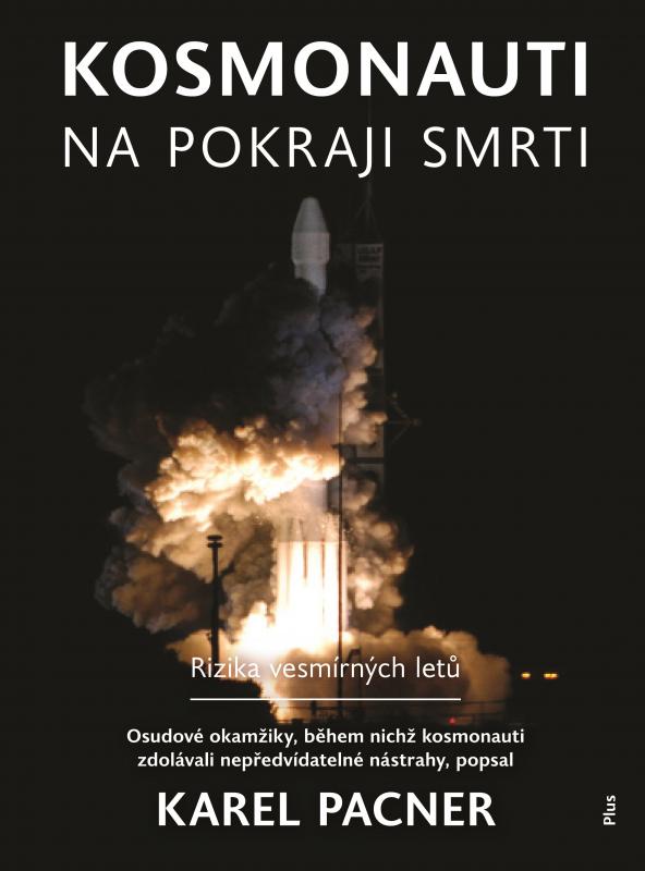 Kniha: Kosmonauti na pokraji smrti - Karel Pacner