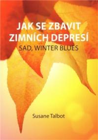 Jak se zbavit zimních depresí-SAD, winter blues