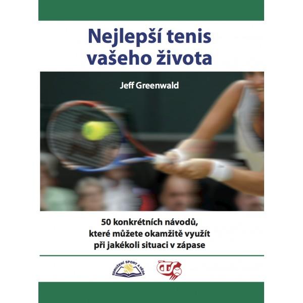 Kniha: Nejlepší tenis vašeho života - Jeff Greenwald