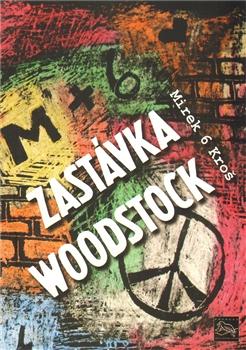 Kniha: Zastávka Woodstock - Mirek 6 Kroš