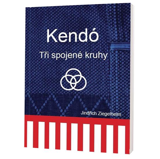 Kniha: Kendó - Tři spojené kruhy - Ziegelheim Jindřich