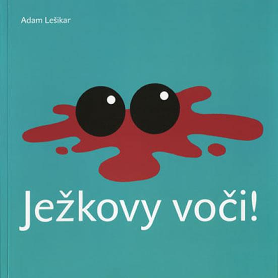 Kniha: Ježkovy voči! - Lešikar Adam