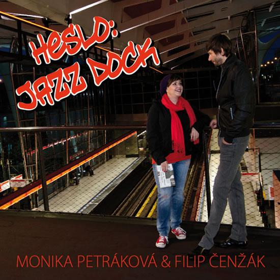 Kniha: Heslo: Jazz Dock - Petráková, Filip Čenžák Monika