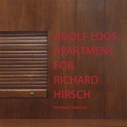 Kniha: Adolf Loos: Apartment for Richard Hirsch - Rukschcio, Burkhardt