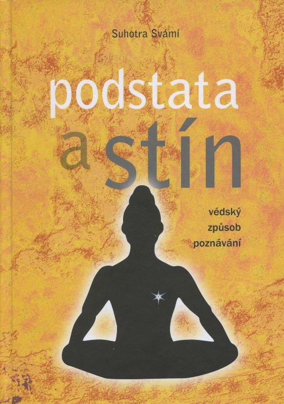 Kniha: Podstata a stín - Suhotra Svámí
