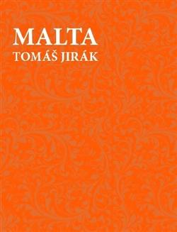 Kniha: Malta - Tomáš Jirák