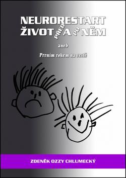 Kniha: Neurorestart život před a po něm - Zdeněk Ozzy Chlumecký