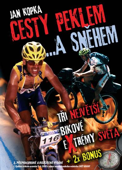 Kniha: Cesty peklem a sněhem - 3.vydání - Kopka Jan