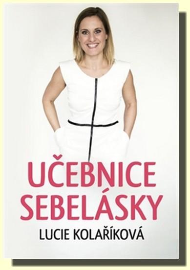 Kniha: Učebnice sebelásky - Lucie Kolaříková