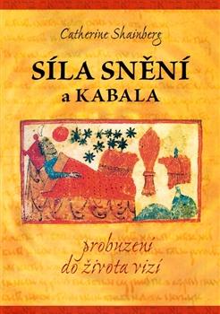 Kniha: Síla snění a Kabala - Catherine Shainberg