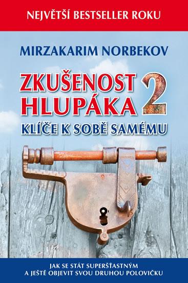 Kniha: Zkušenost hlupáka 2 - Klíče k sobě samému - Norbekov Mirzakarim