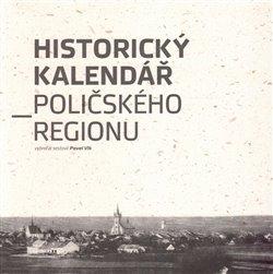 Kniha: Historický kalendář Poličského regionu - Vlk, Pavel