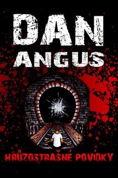 Kniha: Hrůzostrašné povídky - Angus, Dan
