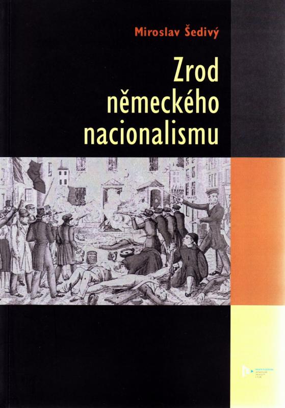 Kniha: Zrod německého nacionalismu - Miroslav Šedivý