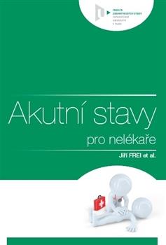Kniha: Akutní stavy pro nelékaře - Jiří Frei